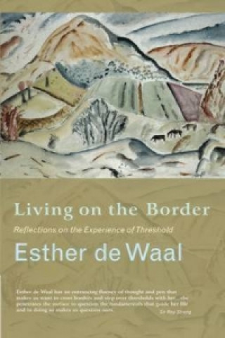 Книга Living on the Border Esther De Waal