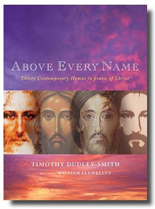 Carte Above Every Name Timothy DudleySmith