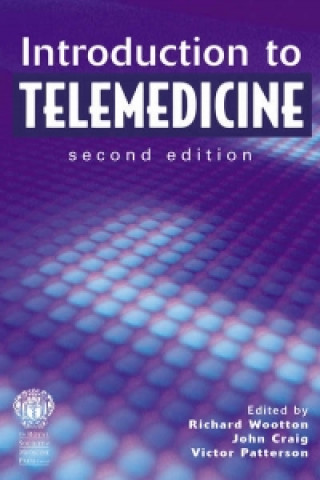 Könyv Introduction to Telemedicine, second edition Richard Wootton