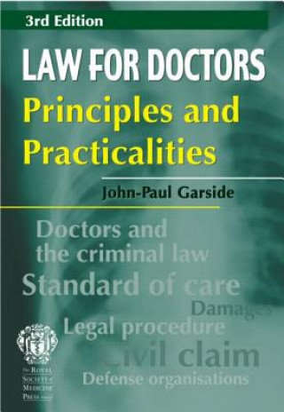 Carte Law for Doctors: Principles and Practicalities, 3rd edition John Paul Garside