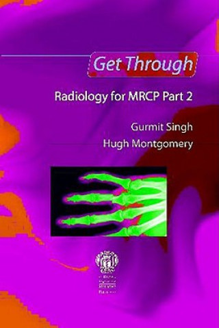 Kniha Get Through Radiology for MRCP Part 2 Gurmit Singh