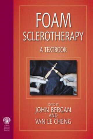 Kniha Foam Sclerotherapy: A Textbook John Bergan