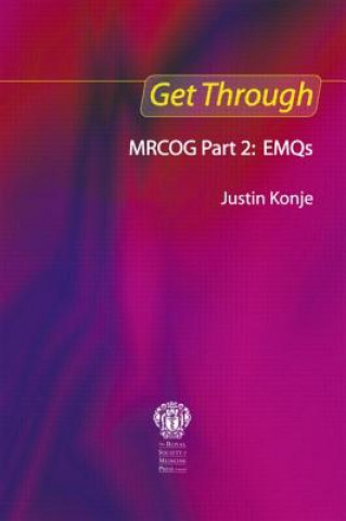 Könyv Get Through MRCOG Part 2: EMQs Justin Konje