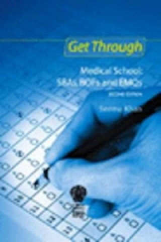 Könyv Get Through Medical School: 1100 SBAs/BOFs and EMQs, 2nd edition Seema Khan