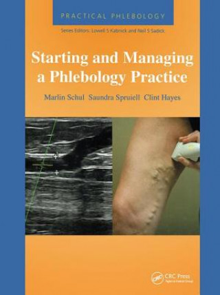 Könyv Practical Phlebology: Starting and Managing a Phlebology Practice LowellS Kabnick