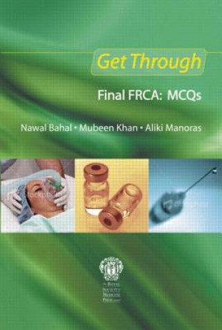 Kniha Get Through Final FRCA: MCQs Nawal Bahal