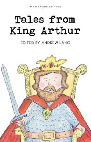Carte Tales from King Arthur Andrew Lang