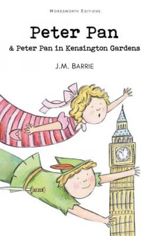Könyv Peter Pan & Peter Pan in Kensington Gardens Barrie James Matthew