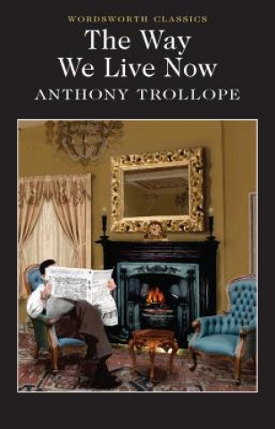 Kniha Way We Live Now Anthony Trollope