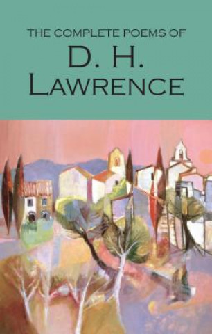 Kniha Complete Poems of D.H. Lawrence D H Lawrence