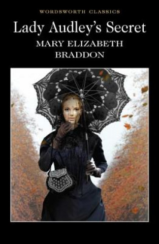 Könyv Lady Audley's Secret Mary E Braddon