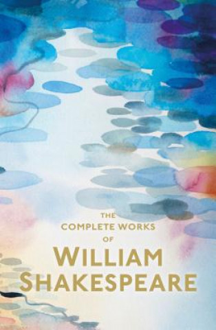 Könyv Complete Works of William Shakespeare William Shakespeare