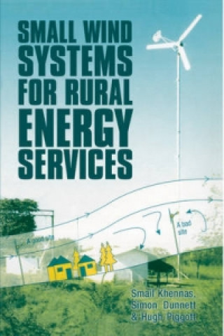 Knjiga Small Wind Systems for Rural Energy Services Simon Dunnett