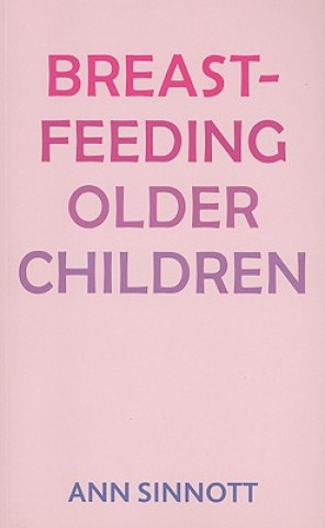 Книга Breastfeeding Older Children Ann Sinnott