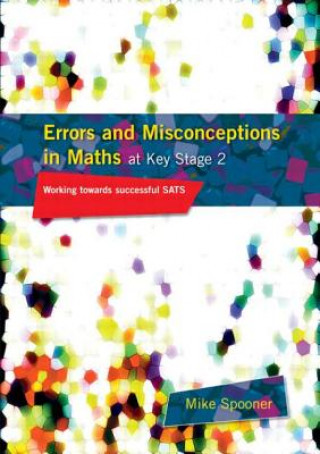 Książka Errors and Misconceptions in Maths at Key Stage 2 Mike Spooner