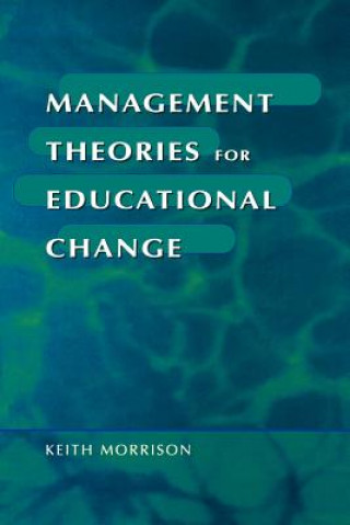 Книга Management Theories for Educational Change Morrison