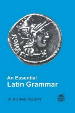 Книга Essential Latin Grammar W Wilson