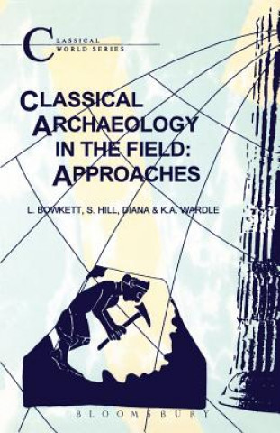 Kniha Classical Archaeology in the Field L. Bowkett