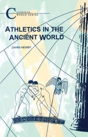 Könyv Athletics in the Ancient World Zahra Newby