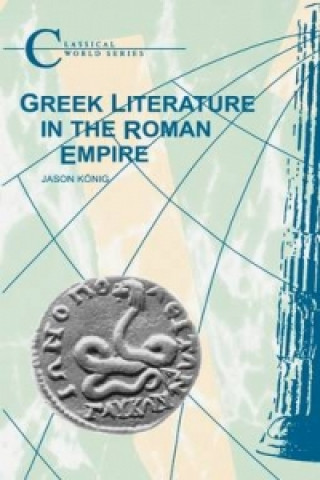 Kniha Greek Literature in the Roman Empire Jason Konig