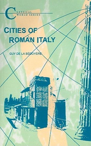 Könyv Cities of Roman Italy Guy De la Bédoyere