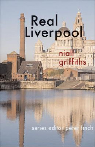 Könyv Real Liverpool Niall Griffiths