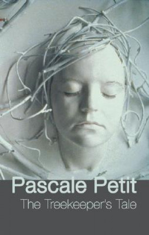 Knjiga Treekeeper's Tale Pascale Petit