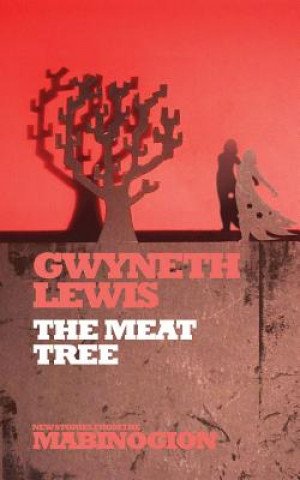 Kniha Meat Tree Gwyneth Lewis