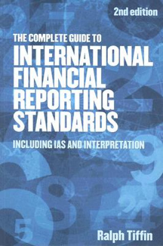 Kniha Complete Guide to International Financial Reporting Standard Ralph Tiffin