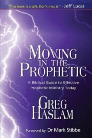 Carte Moving in the Prophetic Greg Haslam