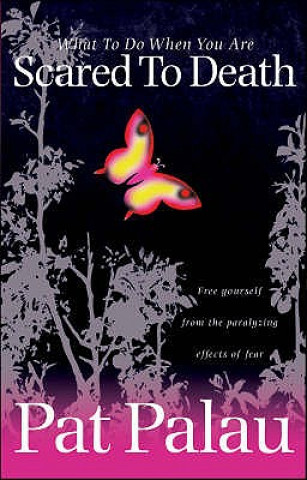 Buch What to Do When You're Scared to Death Pat Palau