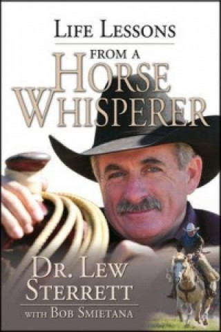 Książka Life Lessons from a Horse Whisperer Lew Sterrett