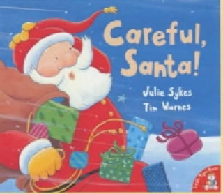 Kniha Careful, Santa! Julie Sykes