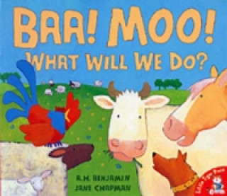 Książka Baa, Moo, What Will We Do? A.H. Benjamin