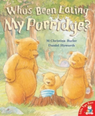 Kniha Who's Been Eating My Porridge? M Christina Butler