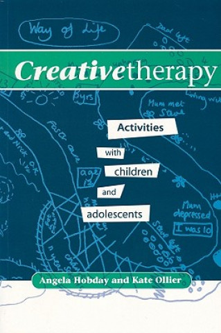 Carte Creative Therapy - Activities with Children and Adolescents Ange Ollier