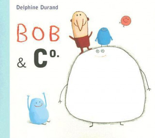 Książka Bob and Co. Delphine Durand