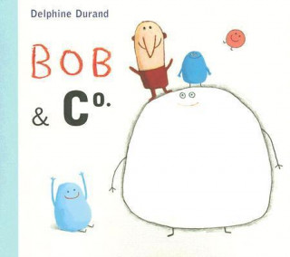 Βιβλίο Bob and Co. Delphine Durand