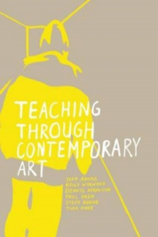 Buch Teaching Through Contemporary Art 