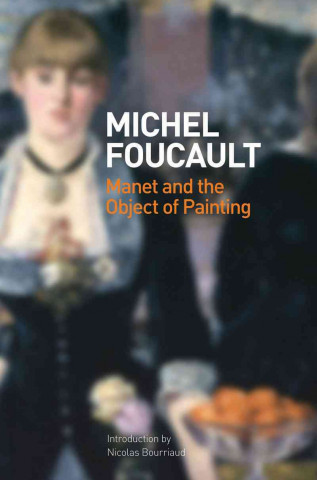 Kniha Manet and the Object of Painting Michel Foucault