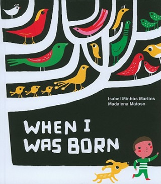 Книга When I Was Born Isabel Martins