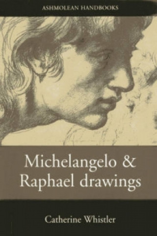Kniha Michelangelo and Raphael Drawings Catherine Whistler