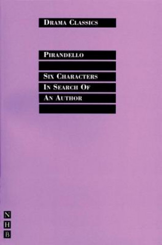 Kniha Six Characters in Search of an Author (Drama Classics) Luigi Pirenadello
