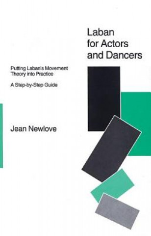 Könyv Laban for Actors and Dancers Jean Newlove