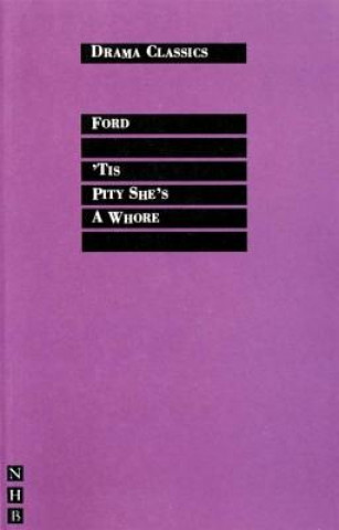 Kniha 'Tis Pity She's a Whore John Ford