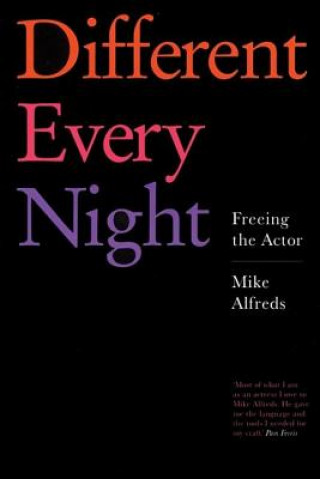 Kniha Different Every Night Mike Alfreds