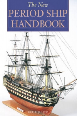 Knjiga New Period Ship Handbook Keith Julier