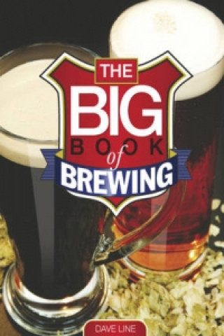 Kniha Big Book of Brewing Dave Line