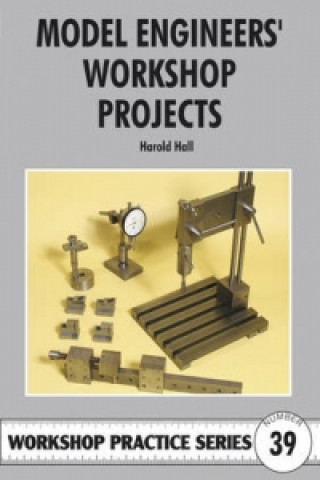 Könyv Model Engineers' Workshop Projects Harold Hall