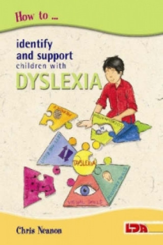 Kniha How to Identify and Support Children with Dyslexia Chris Neanon